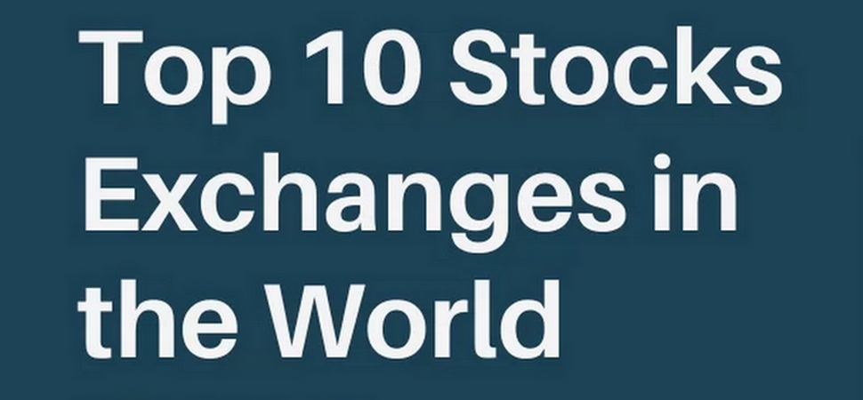 What are the most important stock exchanges in the world?