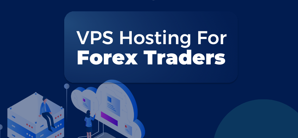 VPS-хостинг для торговли на рынке Forex